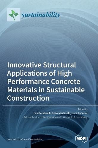 Cover image for Innovative Structural Applications of High Performance Concrete Materials in Sustainable Construction