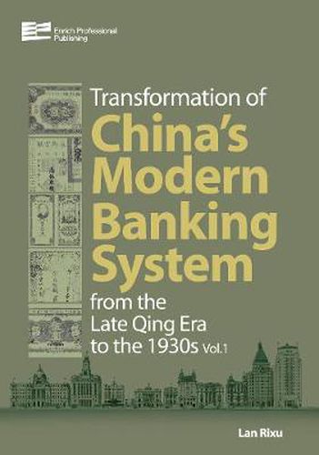 Cover image for Transformation of China's Banking System: From the Late Qing Era to the 1930s