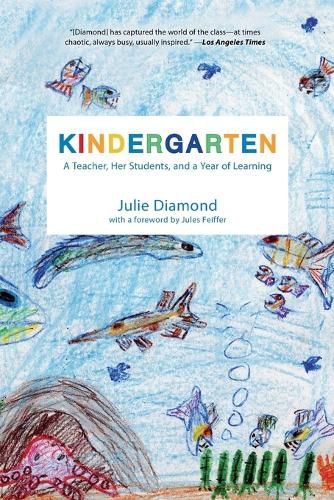 Cover image for Kindergarten: A Teacher, Her Students, and a Year of Learning
