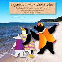 Cover image for Legends, Loves & Great Lakes: Henri recites the Legend of Sleeping Bear