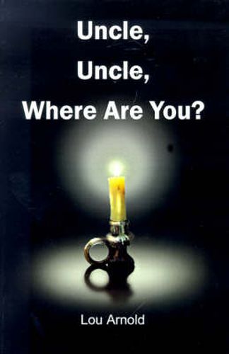 Cover image for Uncle, Uncle, Where are You?