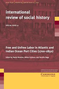 Cover image for Free and Unfree Labor in Atlantic and Indian Ocean Port Cities (1700-1850)
