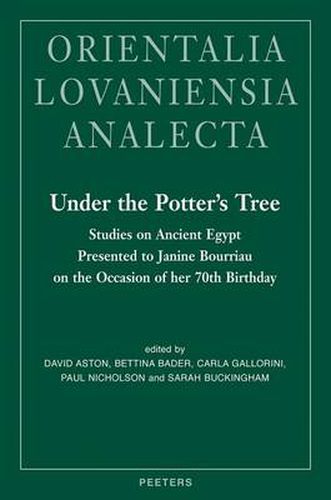 Cover image for Under the Potter's Tree: Studies on Ancient Egypt Presented to Janine Bourriau on the Occasion of Her 70th Birthday