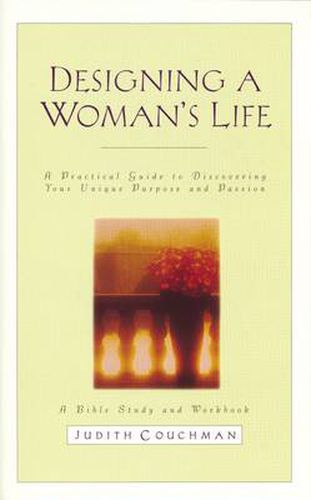 Cover image for Designing a Woman's Life Study Guide: A Bible Study and Workbook