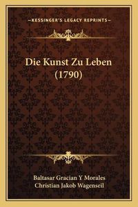 Cover image for Die Kunst Zu Leben (1790)