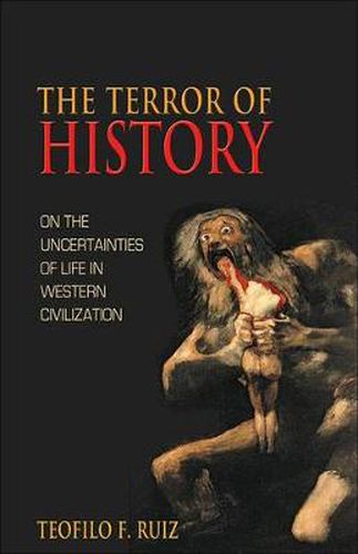 The Terror of History: On the Uncertainties of Life in Western Civilization