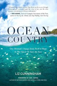 Cover image for Ocean Country: One Woman's Voyage from Peril to Hope in her Quest To Save the Seas