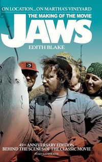 Cover image for On Location... On Martha's Vineyard: The Making of the Movie Jaws (45th Anniversary Edition) (hardback)