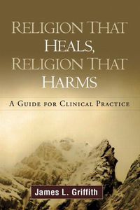 Cover image for Religion That Heals: A Guide for Clinical Practice