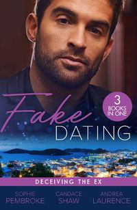 Cover image for Fake Dating: Deceiving The Ex