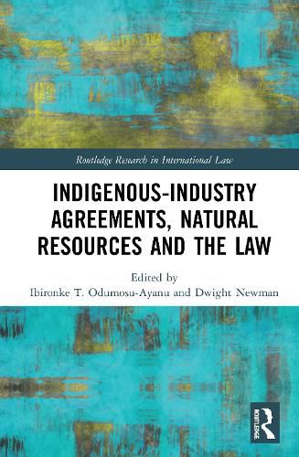 Cover image for Indigenous-Industry Agreements, Natural Resources and the Law