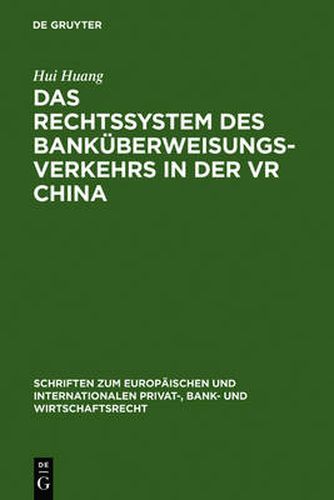 Cover image for Das Rechtssystem des Bankuberweisungsverkehrs in der VR China