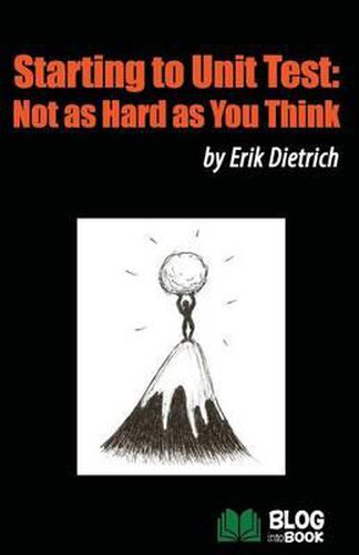 Cover image for Starting to Unit Test: Not as Hard as You Think