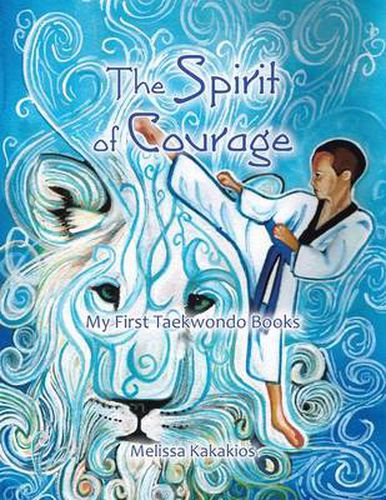 Cover image for The Spirit of Courage: My First Tae Kwon Do Books