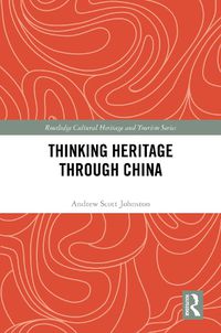 Cover image for Thinking Heritage Through China