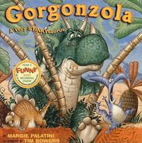 Cover image for Gorgonzola: A Very Stinkysaurus