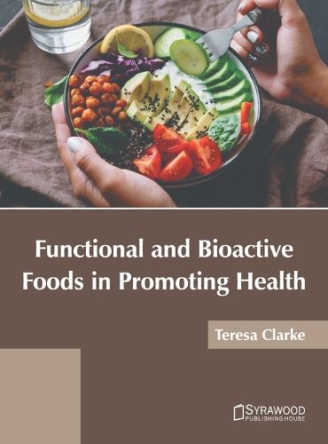 Cover image for Functional and Bioactive Foods in Promoting Health