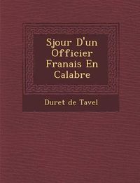 Cover image for S Jour D'Un Officier Fran Ais En Calabre