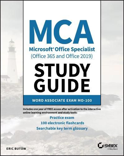 Cover image for MCA Microsoft Office Specialist (Office 365 and Office 2019) Study Guide: Word Associate Exam MO-100