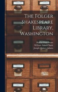 Cover image for The Folger Shakespeare Library, Washington