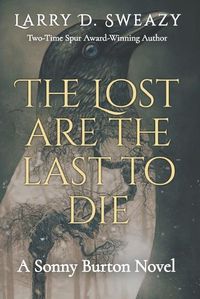 Cover image for The Lost Are the Last to Die