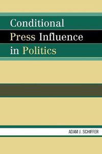 Cover image for Conditional Press Influence in Politics