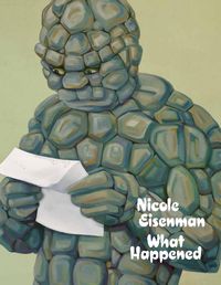 Cover image for Nicole Eisenman: What Happened