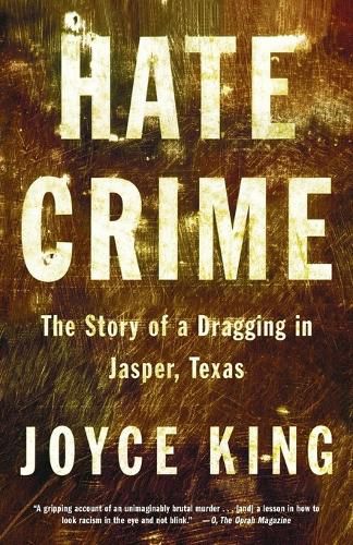 Cover image for Hate Crime: The Story of a Dragging in Jasper, Texas