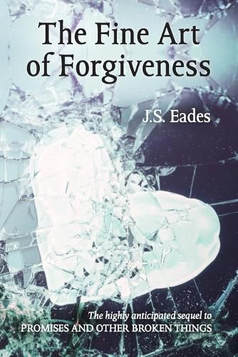 Cover image for The Fine Art of Forgiveness: Amelia and Declan book 2