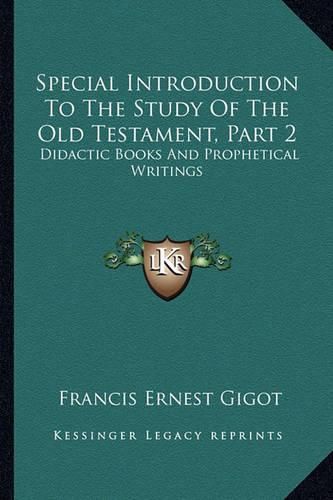 Cover image for Special Introduction to the Study of the Old Testament, Part 2: Didactic Books and Prophetical Writings