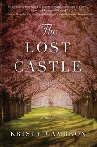 Cover image for The Lost Castle: A Split-Time Romance