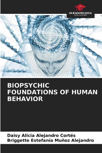 Cover image for Biopsychic Foundations of Human Behavior