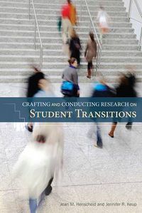 Cover image for Crafting and Conducting Research on Student Transitions