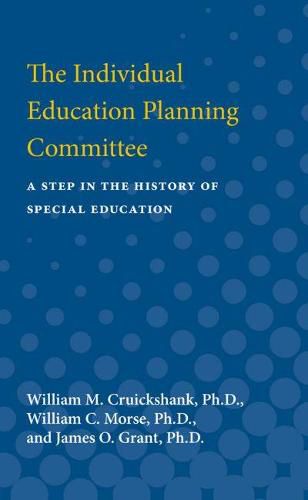 Cover image for The Individual Education Planning Committee: A Step in the History of Special Education