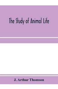 Cover image for The study of animal life