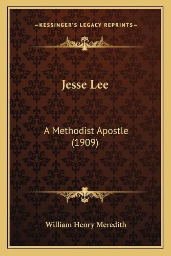 Jesse Lee: A Methodist Apostle (1909)