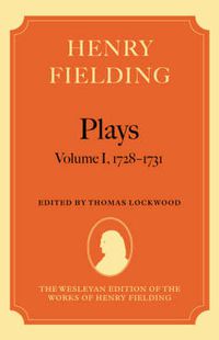 Cover image for Henry Fielding - Plays: Volume I, 1728-1731