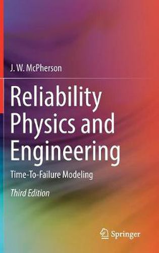 Cover image for Reliability Physics and Engineering: Time-To-Failure Modeling