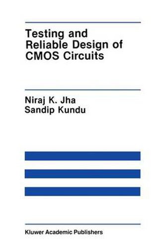 Cover image for Testing and Reliable Design of CMOS Circuits