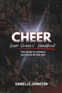 Cover image for Cheer Gym Owners' Handbook