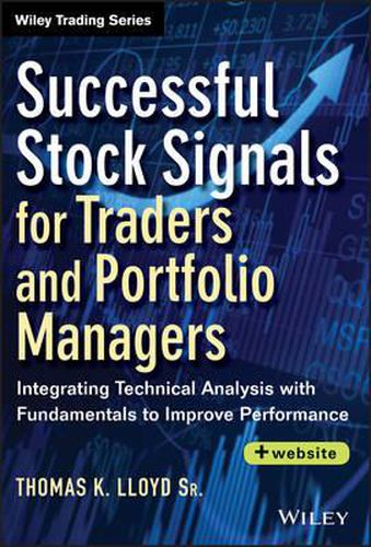 Cover image for Successful Stock Signals for Traders and Portfolio  Managers + Website - Integrating Technical Analysis with Fundamentals to Improve Performance