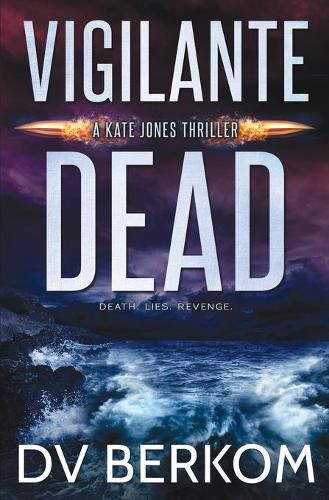 Vigilante Dead: A Kate Jones Thriller