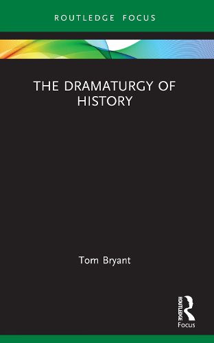 Cover image for The Dramaturgy of History