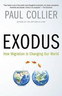 Cover image for Exodus: How Migration Is Changing Our World