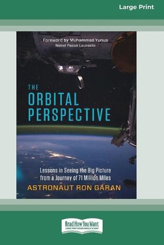 Cover image for The Orbital Perspective: Lessons in Seeing the Big Picture from a Journey of Seventy-One Million Miles [16 Pt Large Print Edition]