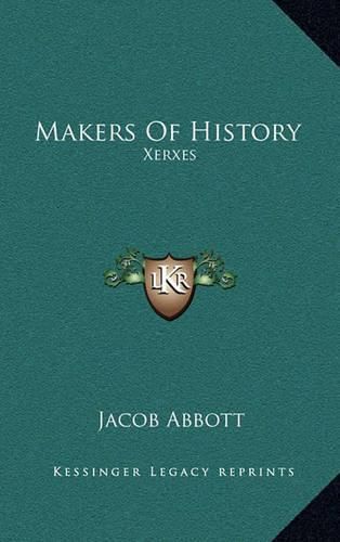 Cover image for Makers of History: Xerxes