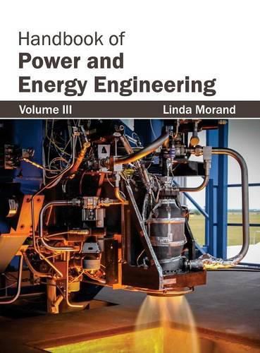 Cover image for Handbook of Power and Energy Engineering: Volume III