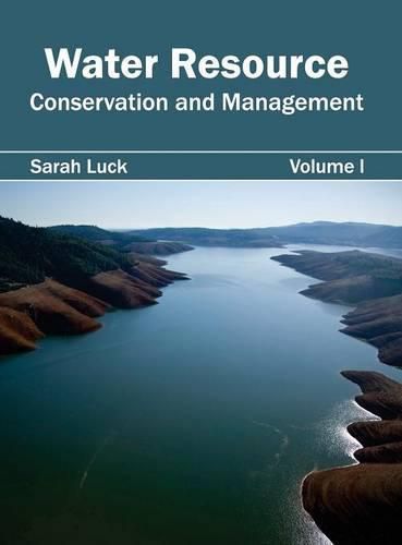 Water Resource: Conservation and Management (Volume I)