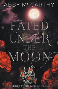 Cover image for Fated Under the Moon