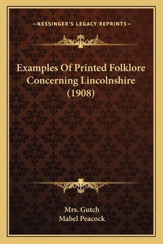 Cover image for Examples of Printed Folklore Concerning Lincolnshire (1908)